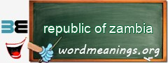 WordMeaning blackboard for republic of zambia